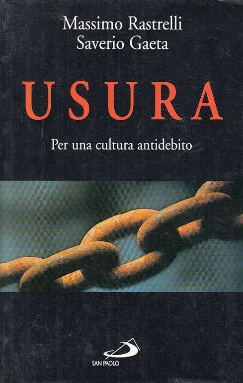 Usura. Per una cultura antidebito - Massimo Rastrelli,Saverio Gaeta - copertina