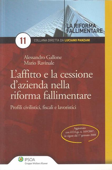 L' affitto e la cessione d'azienda nella riforma fallimentare - Alessandro Gallone,Mario Ravinale - copertina