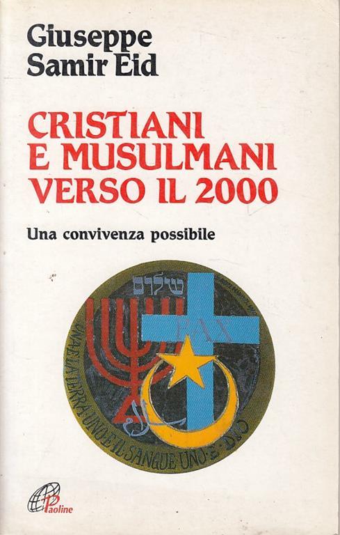 Cristiani e musulmani verso il 2000. Una convivenza possibile - Giuseppe Samir Eid - copertina