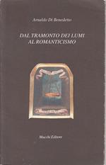 Dal tramonto dei lumi al Romanticismo. Valutazioni