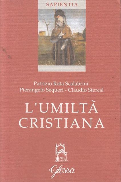 L' umiltà cristiana - Patrizio Rota Scalabrini,Pierangelo Sequeri,Claudio Stercal - copertina