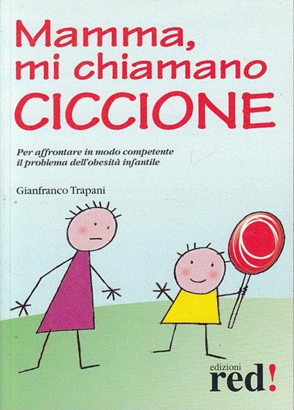 Mamma, mi chiamano ciccione - Gianfranco Trapani - copertina