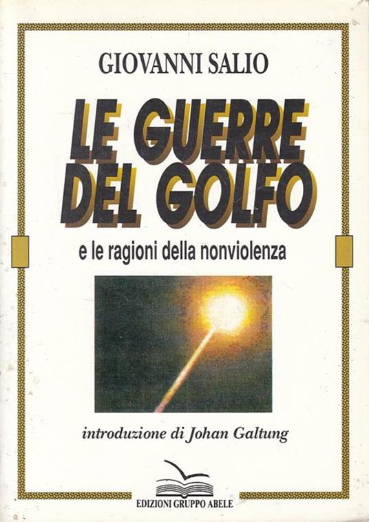 Le guerre del Golfo e le ragioni della nonviolenza - Giovanni Salio - copertina