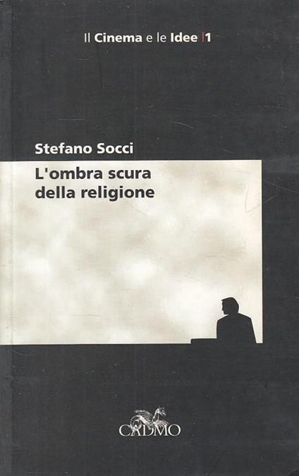 L' ombra scura della religione - Stefano Socci - copertina