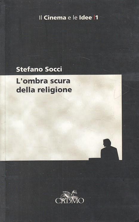 L' ombra scura della religione - Stefano Socci - copertina