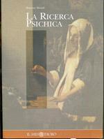La ricerca psichica. Fatti ed evidenze degli studi parapsicologici