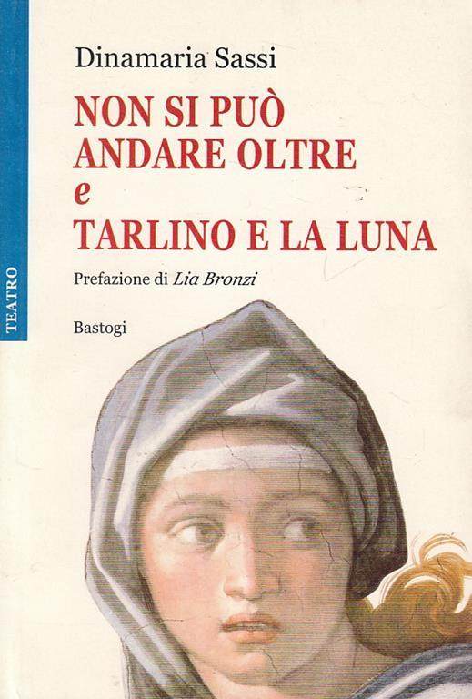 Non si può andare oltre-Tarlino e la luna - Dinamaria Sassi - copertina