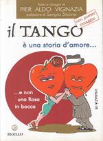 Il tango è una storia d'amore... e non un rosa in bocca. Con poster