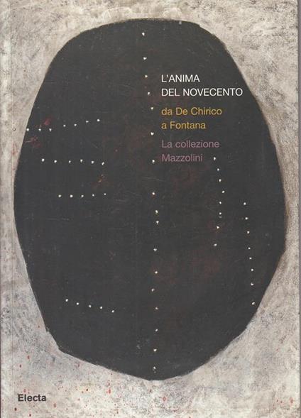 L' anima Del '900 Da De Chirico A Fontana - Renato Barilli - copertina