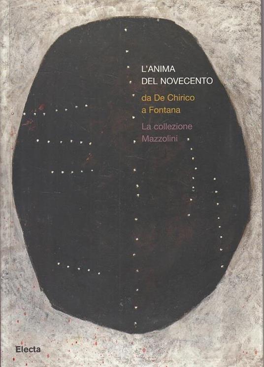 L' anima Del '900 Da De Chirico A Fontana - Renato Barilli - copertina