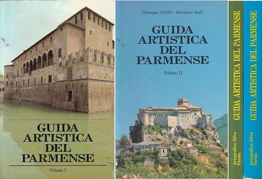 Guida artistica del parmense - Giuseppe Cirillo,Giovanni Godi - copertina