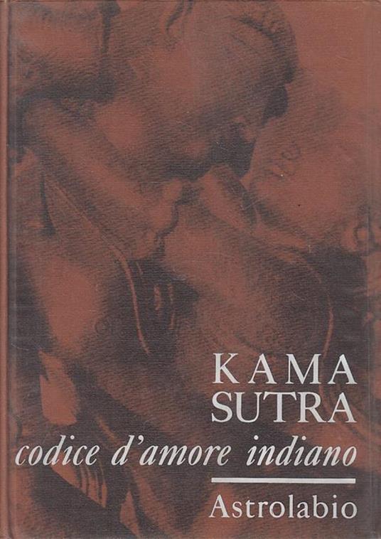 Kama sutra. Codice d'amore indiano - Mallanaga Vatsyayana - copertina