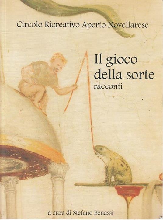 Il Gioco Della Sorte Racconti - Stefano Benassi - copertina