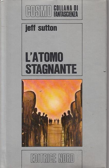 L' atomo Stagnante - Jeff Sutton - copertina