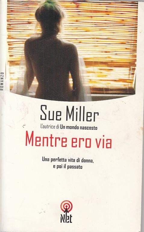 Mentre ero via - Sue Miller - copertina