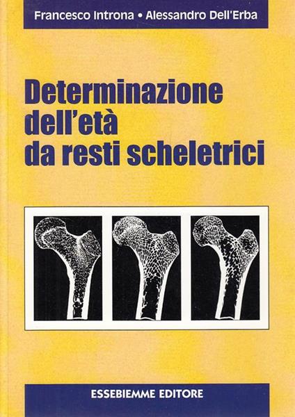Determinazione Età Da Resti Scheletrici - Francesco Introna - copertina
