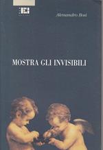 Mostra Gli Invisibili