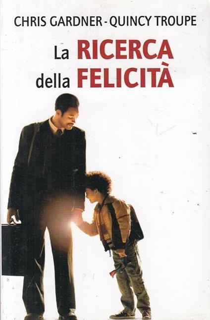 La Ricerca Della Felicità - Chris Gardner - copertina