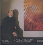 Carlo Severa. Spazio: idea e sensazione. Catalogo della mostra (Firenze, 4-30 maggio 2010)