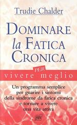 Dominare La Fatica Cronica