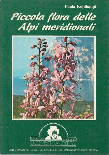 Piccola Flora Delle Alpi Meridionali- - Paula Kohlhaupt - copertina