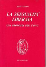 La Sessualita' Liberata Proposta Onu Di: Renè Guyon