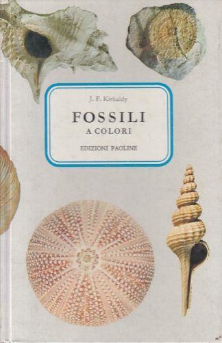 Fossili A Colori Di: J.F. Kirkaldy - copertina