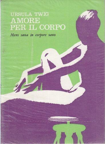 Amore Per Il Corpo Di: Ursula Twig - copertina