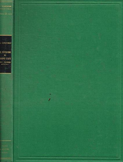 Le istituzioni del nuovo stato nella dimensioni mondiali - Alberto Caracciolo - copertina