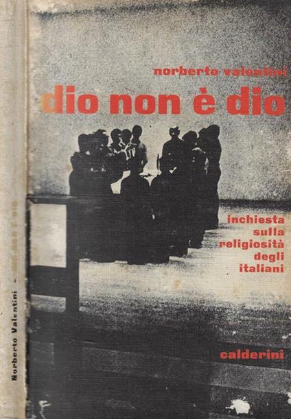 Dio non è Dio - Norberto Valentini - copertina