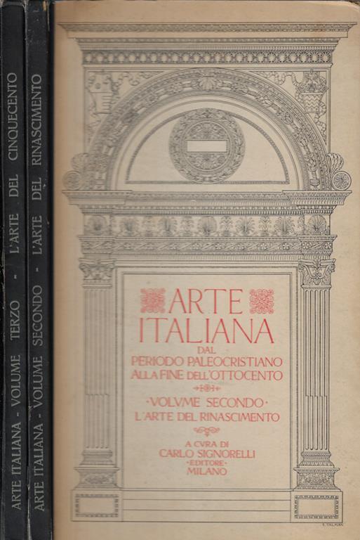 Arte italiana dal periodo paleocristiano alla fine dell'ottocento Vol. II, III - Carlo Signorelli - copertina