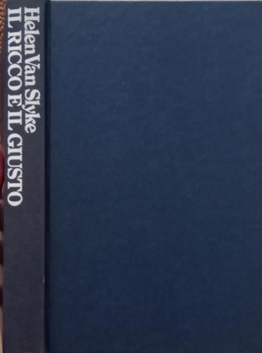 Il ricco e il giusto - Helen Van Slyke - copertina