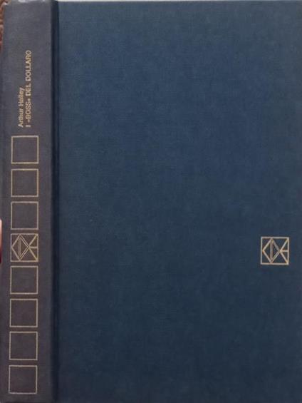 I "Boss" del dollaro - Arthur Hailey - copertina