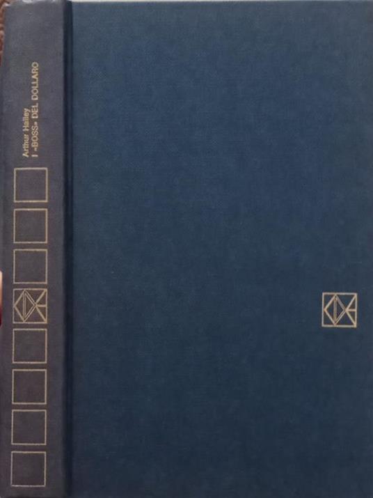 I "Boss" del dollaro - Arthur Hailey - copertina