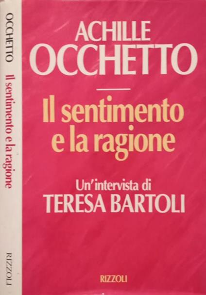 Il sentimento e la ragione - Achille Occhetto - copertina