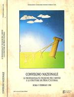 Convegno nazionale - Le professionalità tecniche per i servizi e le strutture dei Beni Culturali
