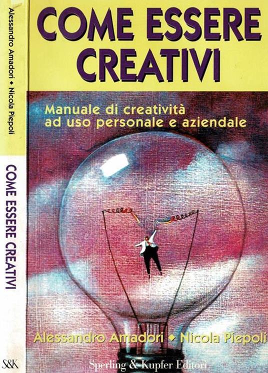 Come essere creativi - Alessandro Amadori - copertina