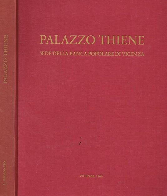 Palazzo Thiene sede della banca popolare di Vicenza - Licisco Magagnato - copertina