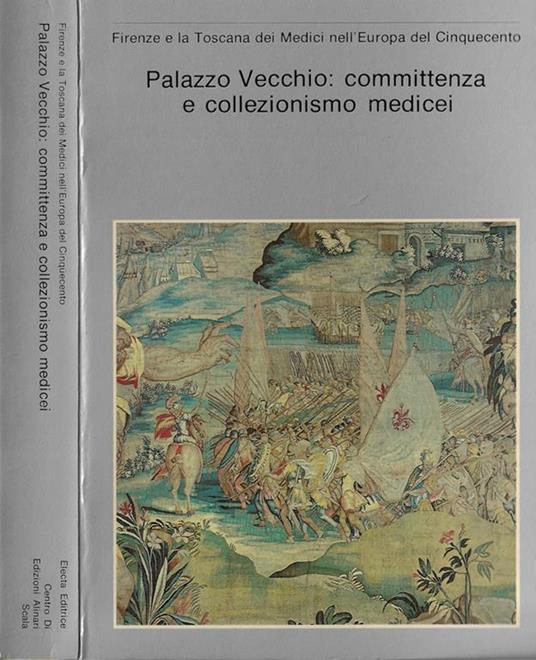 Palazzo vecchio: committenza e collezionismo medicei - copertina