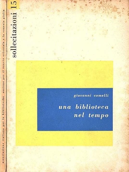 Una biblioteca nel tempo - Giovanni Comelli - copertina