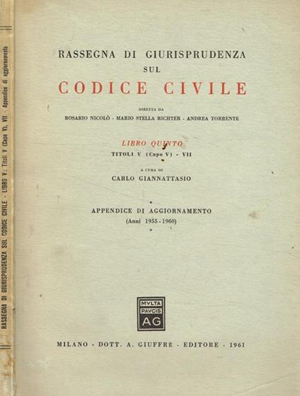 Rassegna di giurisprudenza sul Codice Civile. Libro V, titolo V(Capo V)-VII - Carlo Giannattasio - copertina