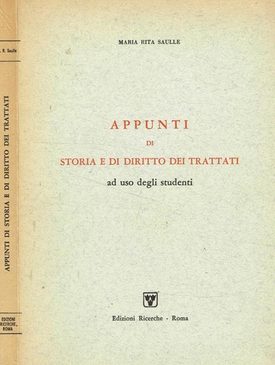 Appunti di storia e di diritto dei trattati ad uso degli studenti - Maria Rita Saulle - copertina