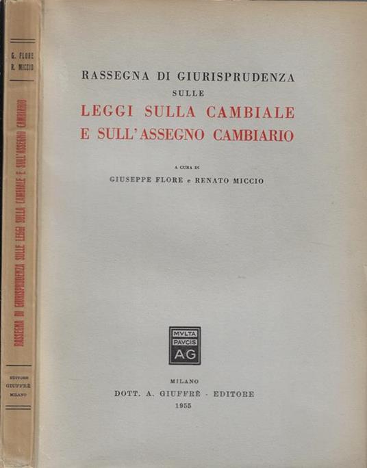 Rassegna di giurisprudenza sulle leggi sulla cambiale e sull'assegno cambiario - Giuseppe Flore - copertina