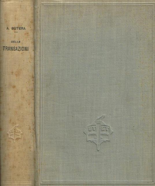 La definizione dei rapporti incerti I. Delle transazioni - Antonio Butera - copertina