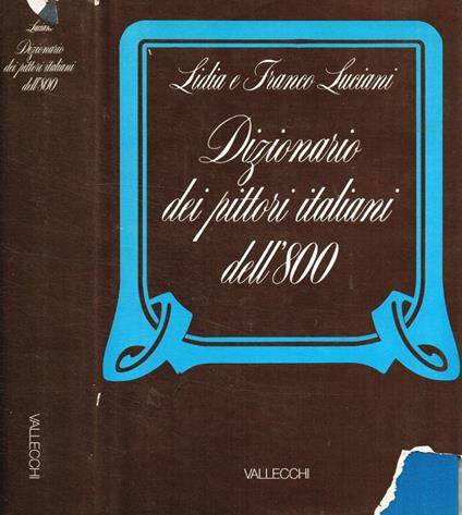 Dizionario dei pittori italiani dell'800 - Lidia Luciani - copertina