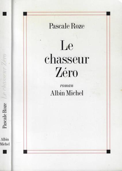 Le  chasseur Zero - Pascale Roze - copertina