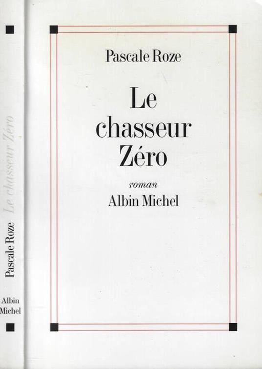 Le  chasseur Zero - Pascale Roze - copertina