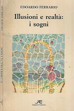 Illusioni e realtà: i sogni