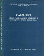 Catalogo delle Pubblicazioni Periodiche possedute dalla Biblioteca