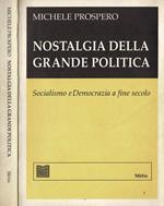 Nostalgia della grande politica